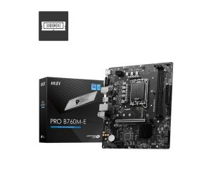 MSI PRO B760M-E MOTHERBOARD, MICRO-ATX
